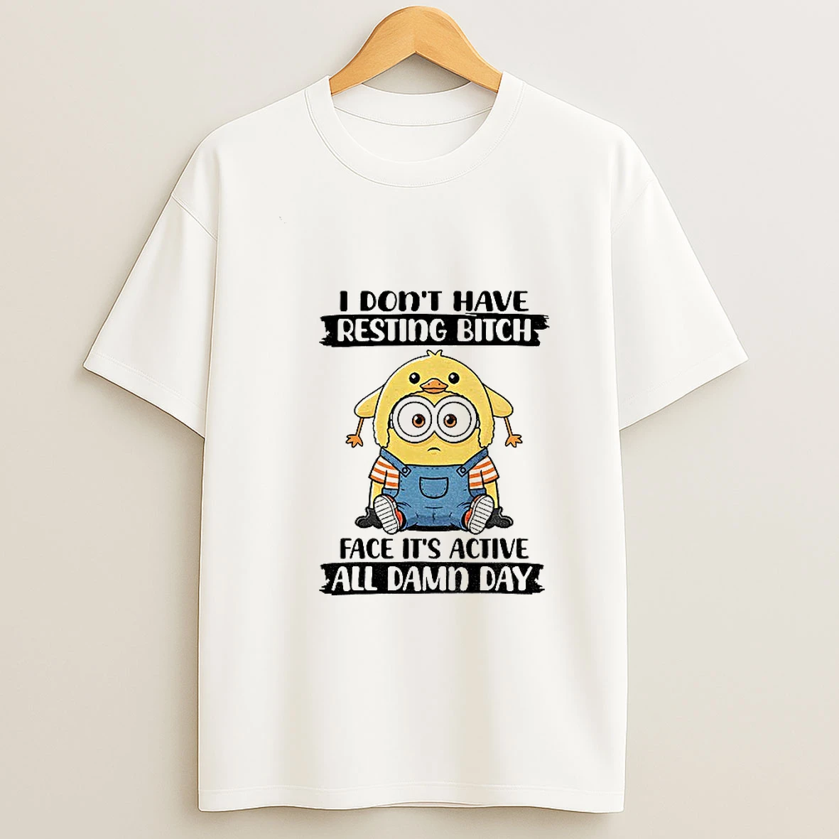 Minion I Dont Have Resting Bitch Face Its Active All Damn Day T Shirt