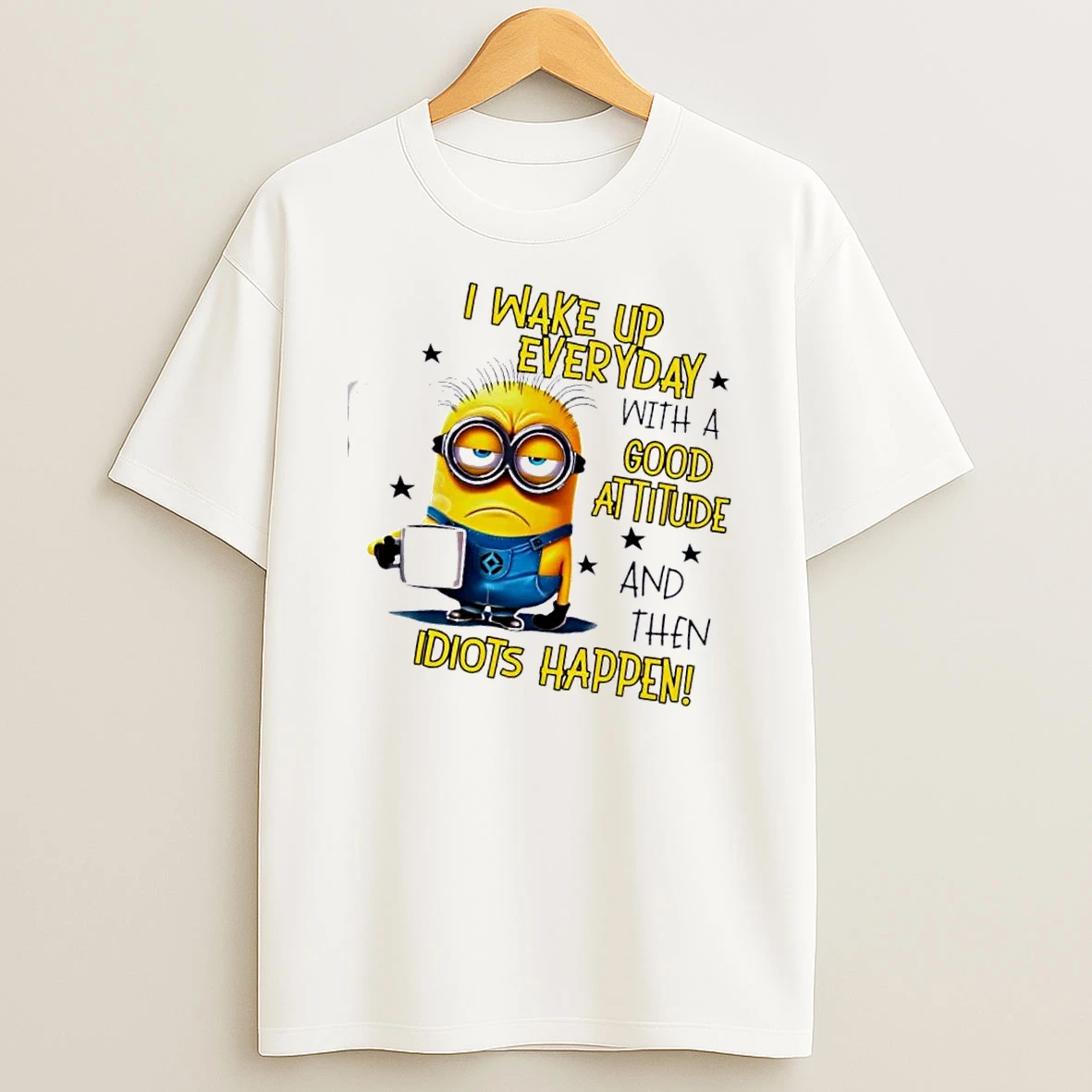 Minions I Wake Up Every Day With A Good Attitude And Then Idiots Happen Cartoon T Shirt