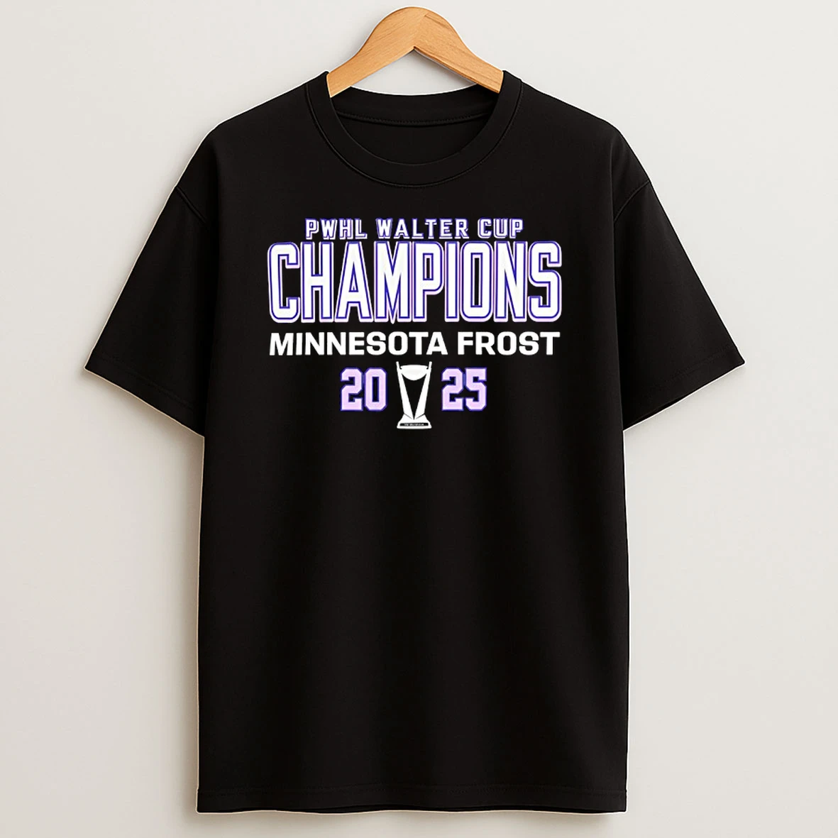 Minnesota Frost Ice Hokey Pwhl Walter Cup Champions 2025 Trophy T Shirt