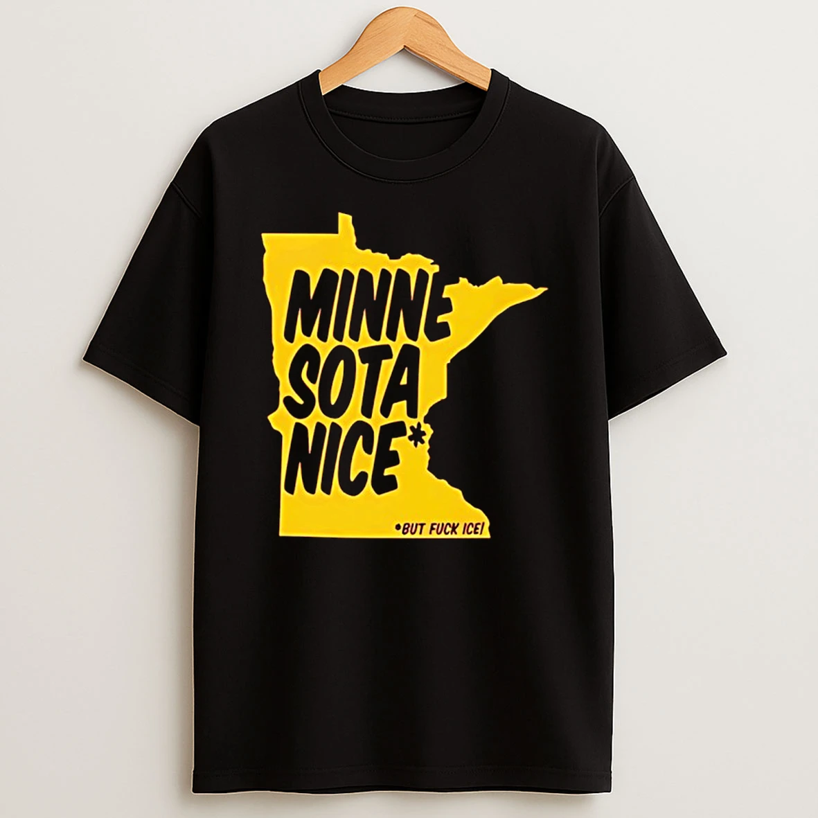 Minnesota Nice But Fuck Ice T Shirt