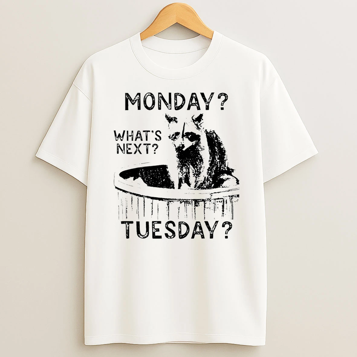 Monday Whats Next Tuesday Raccoon T Shirt