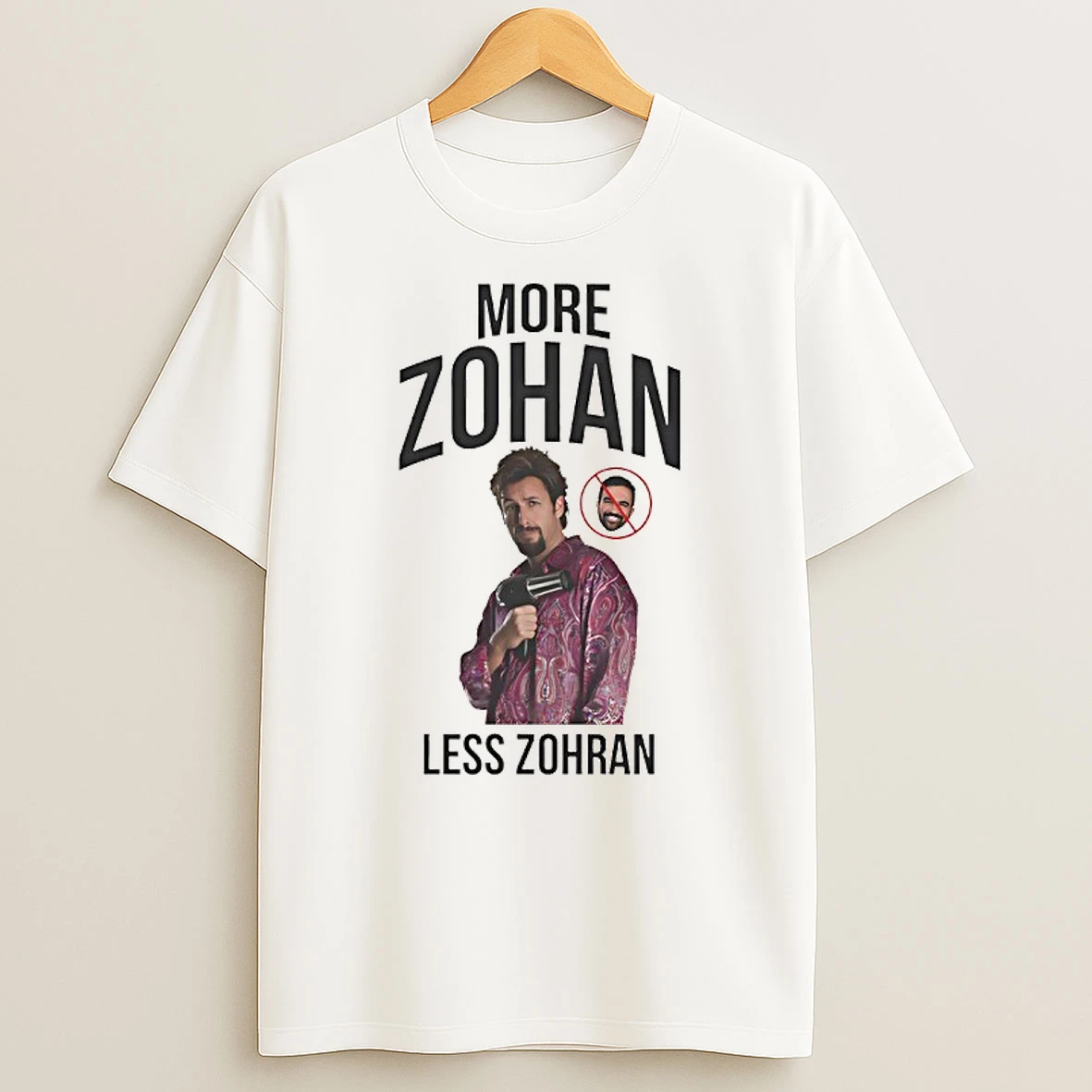 More Zohan Less Zohran T Shirt