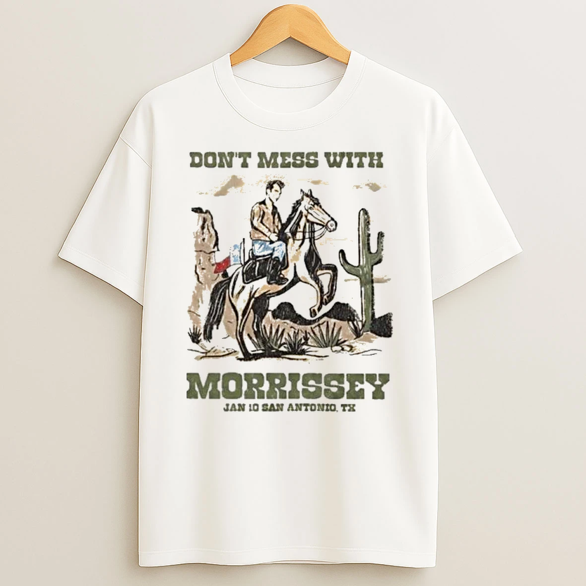 Morrissey San Antonio Texas Event On January 10 2026 Dont Mess With Morrissey T Shirt