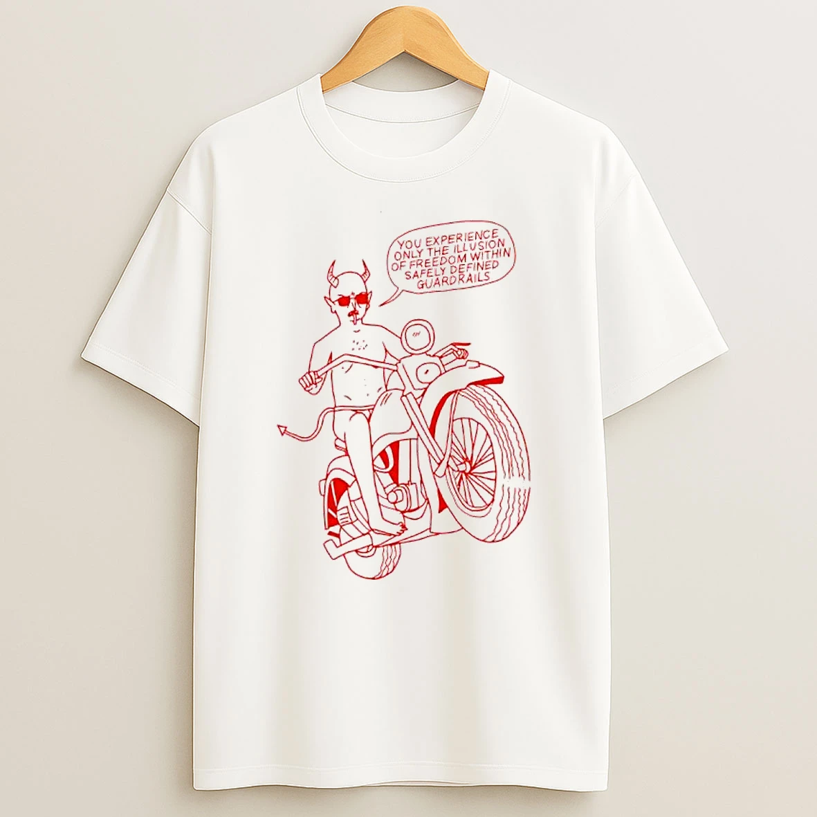 Motorsatan You Experience Only The Illusion Of Freedom Within Safely Defined Guardrails T Shirt