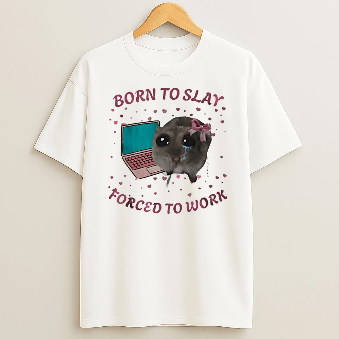 Mouse Crying And Laptop Born To Slay Forced To Work Meme T Shirt