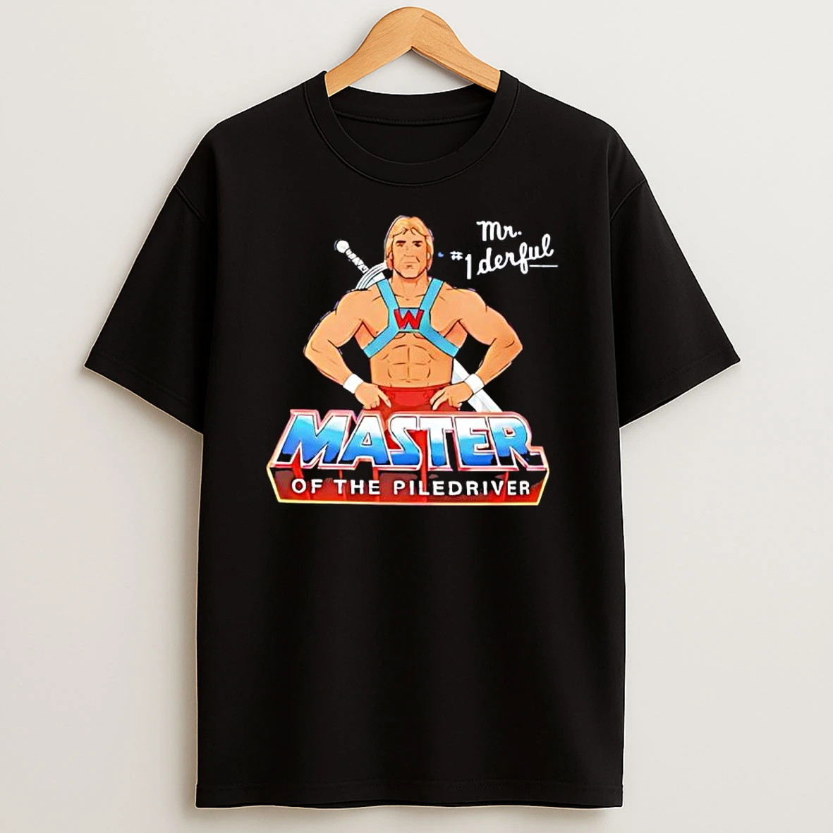 Mr He Man Master Of The Piledriver T Shirt