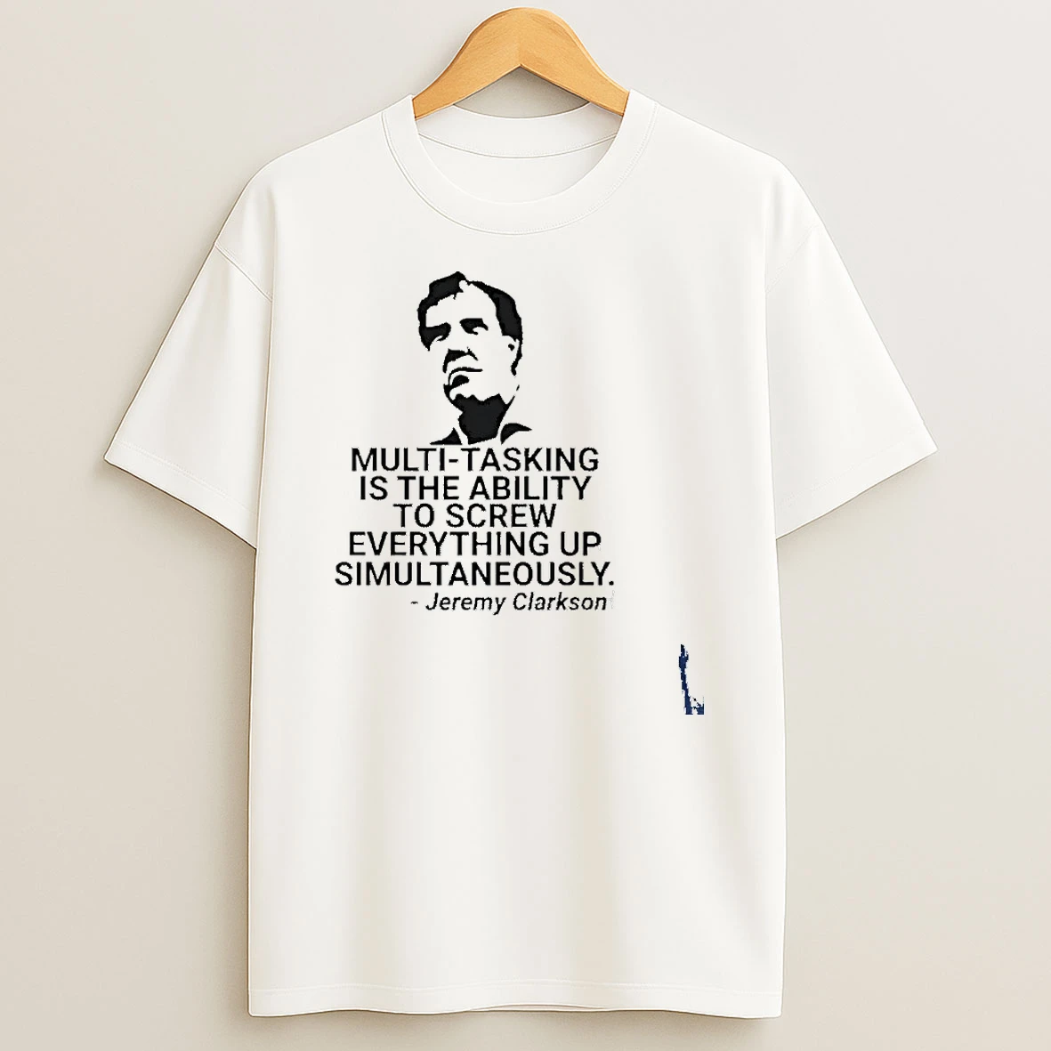 Multi Tasking Is The Ability To Screw Everything Up Simultaneously T Shirt