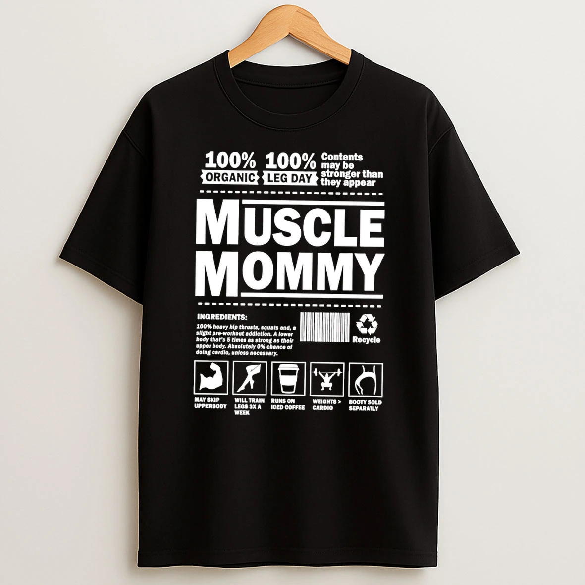 Muscle Mommy Contents May Be Stronger Than They Appear T Shirt
