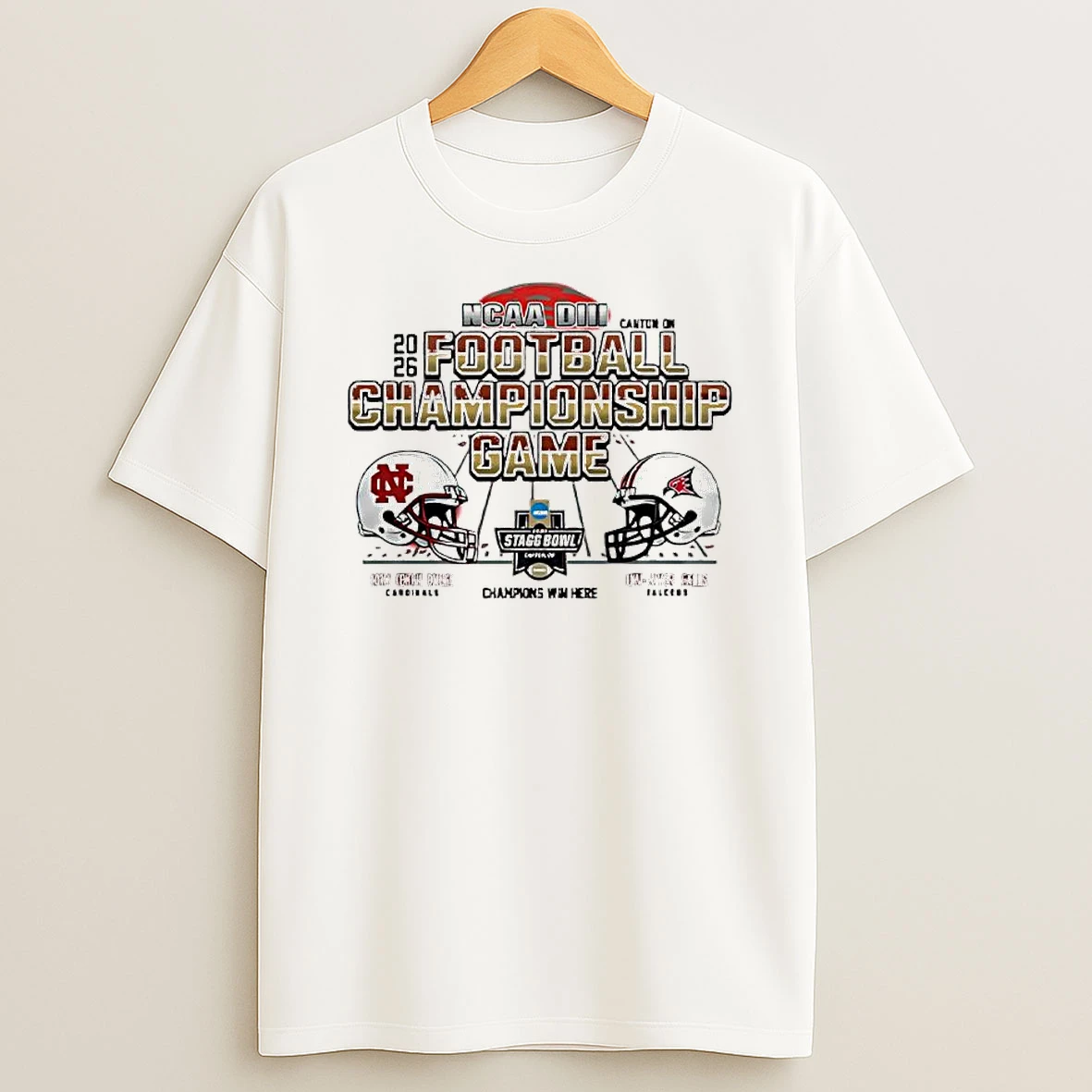 Ncaa Diii 2026 Football Championship Game Win Here North Central College Vs Uw River Falls T Shirt