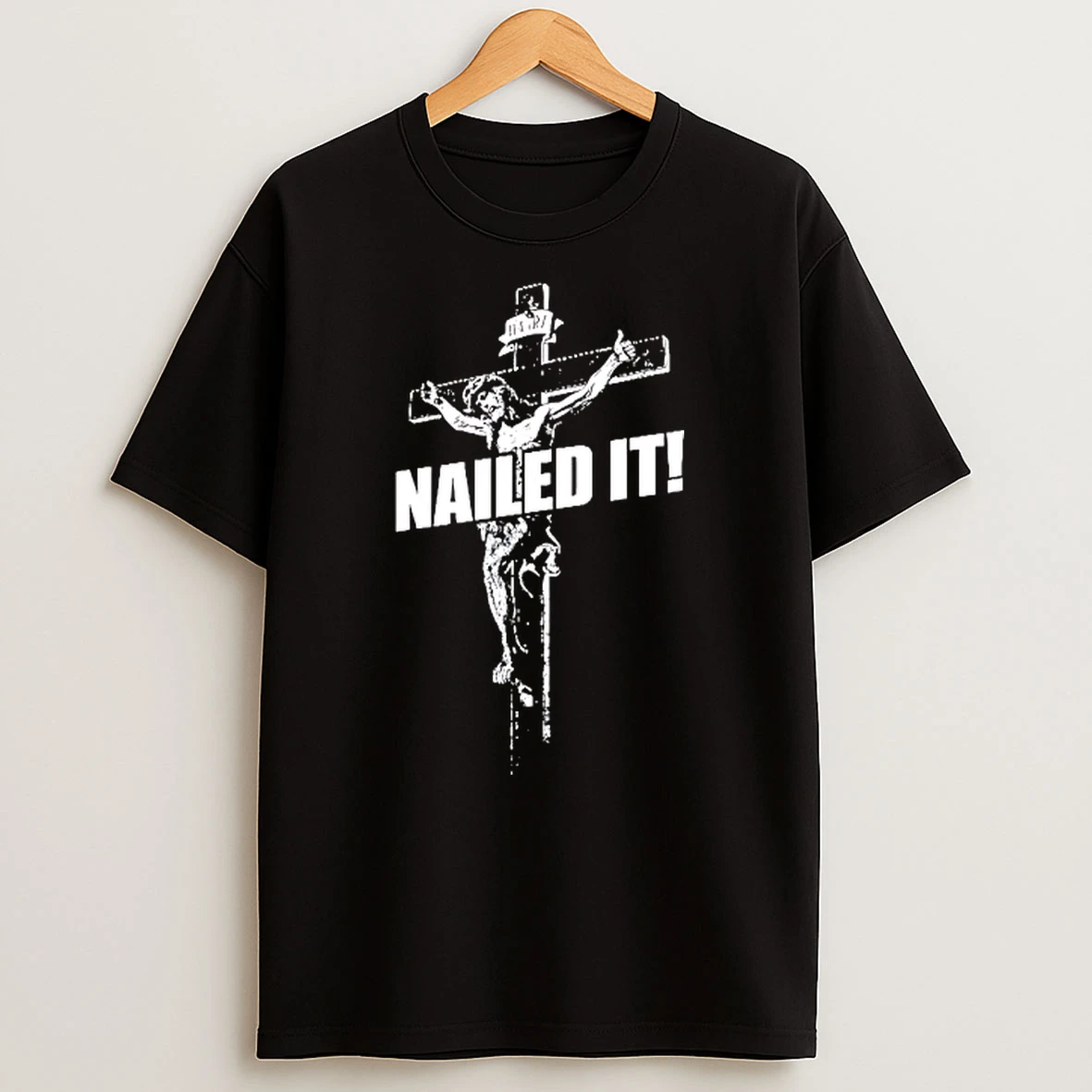 Nailed It Jesus T Shirt
