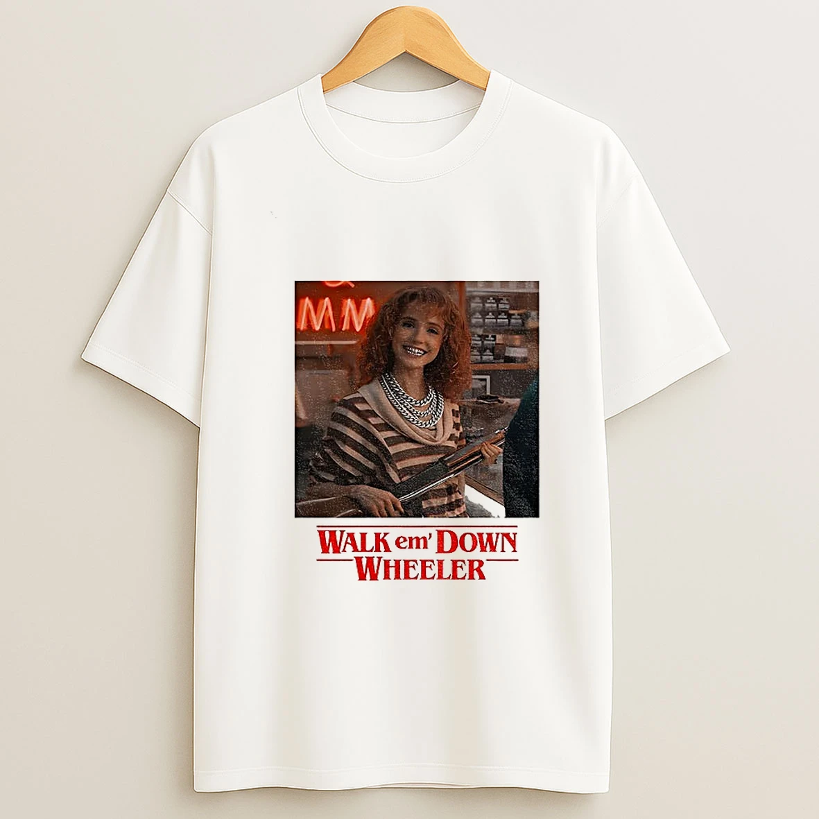 Nancy Wheeler Walk Em Down Wheeler Stranger Things T Shirt