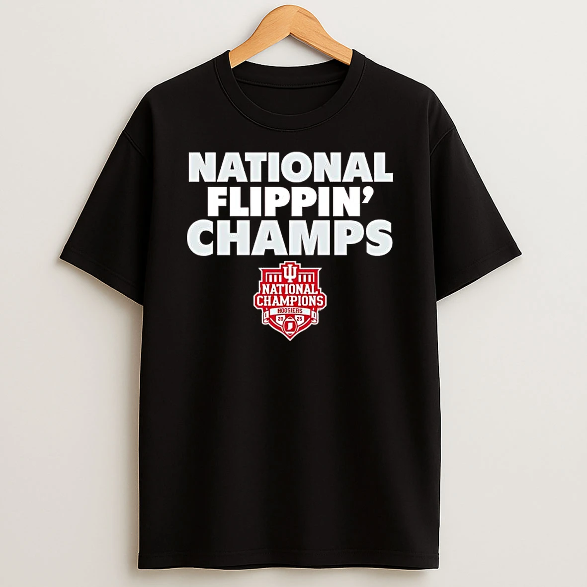 National Flippin Champs National Champions Hoosiers 2025 T Shirt