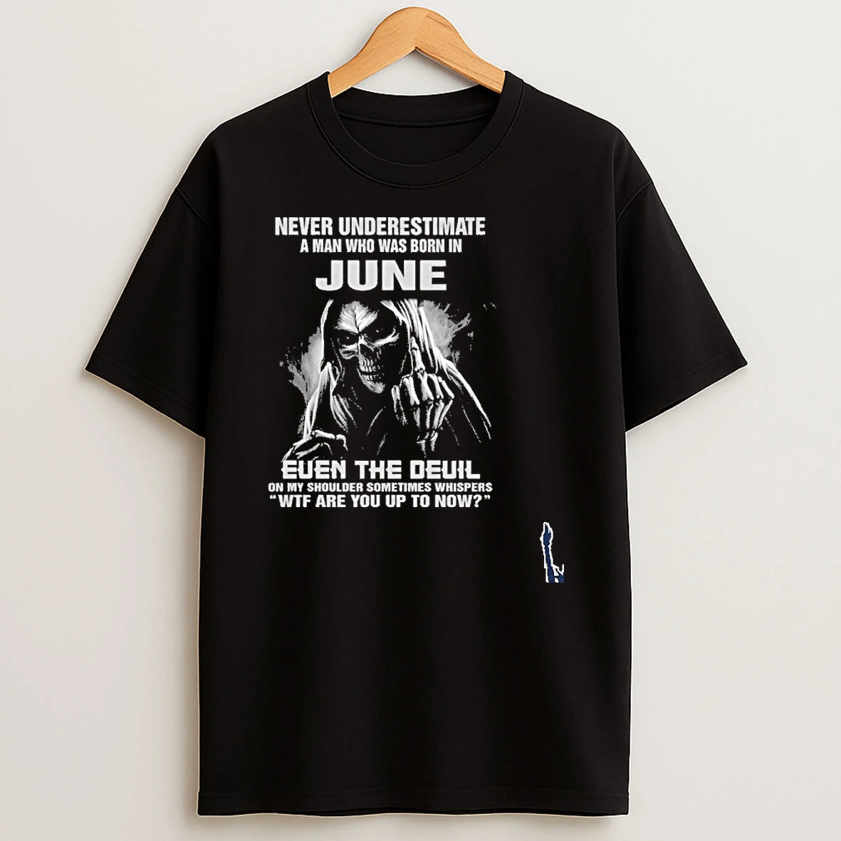 Never Underestimate A Man Who Was Born In June Even The Devil T Shirt