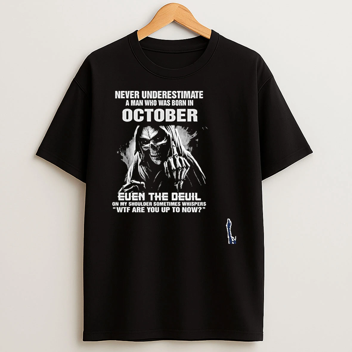 Never Underestimate A Man Who Was Born In October Even The Devil T Shirt