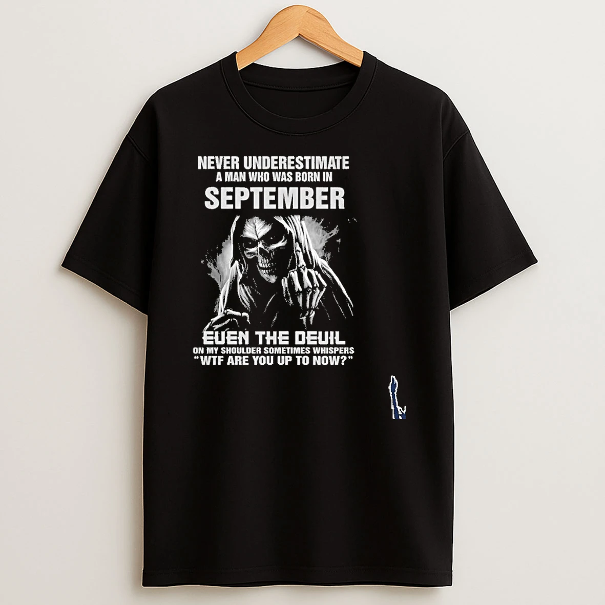 Never Underestimate A Man Who Was Born In September Even The Devil T Shirt