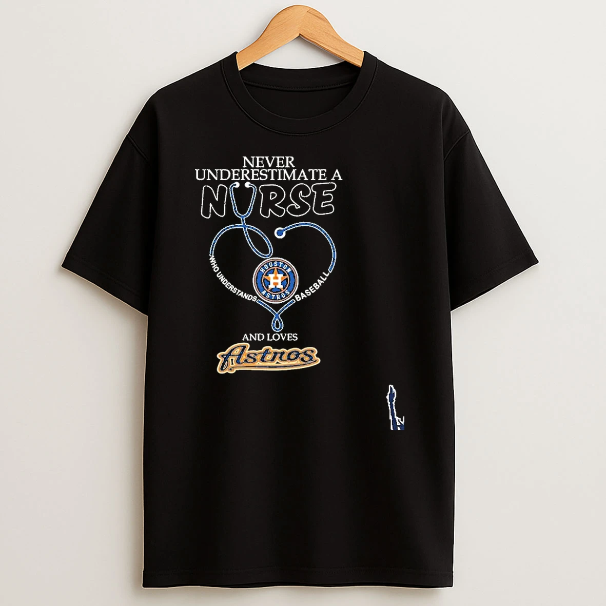 Never Underestimate A Nurse Heart And Loves Astros T Shirt