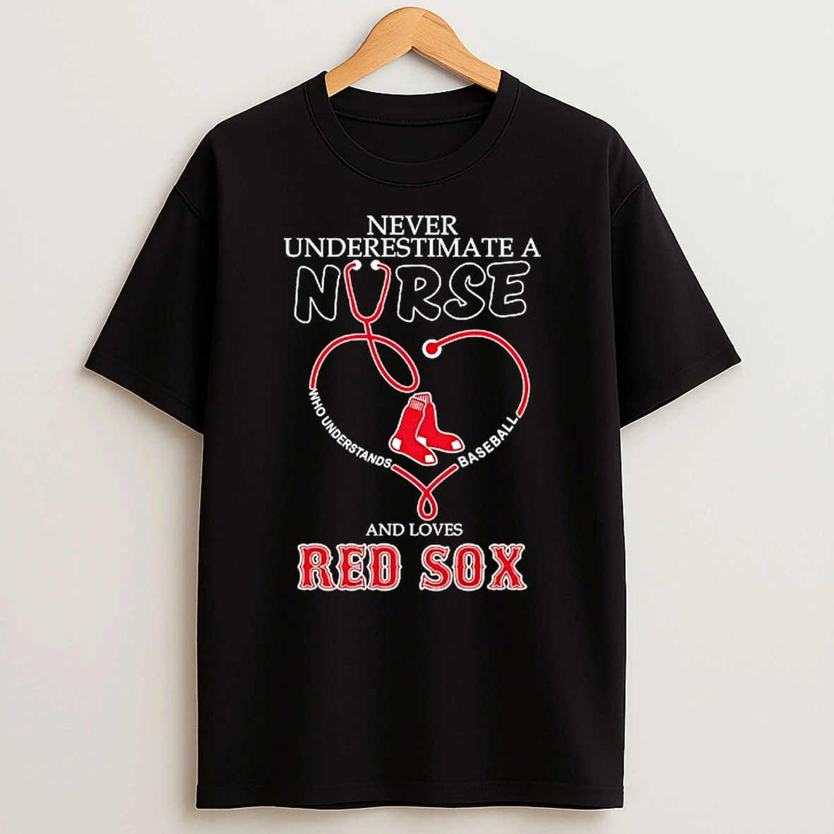 Never Underestimate A Nurse Who Understands Baseball And Loves Boston Red Sox Stethoscope Heart T Shirt