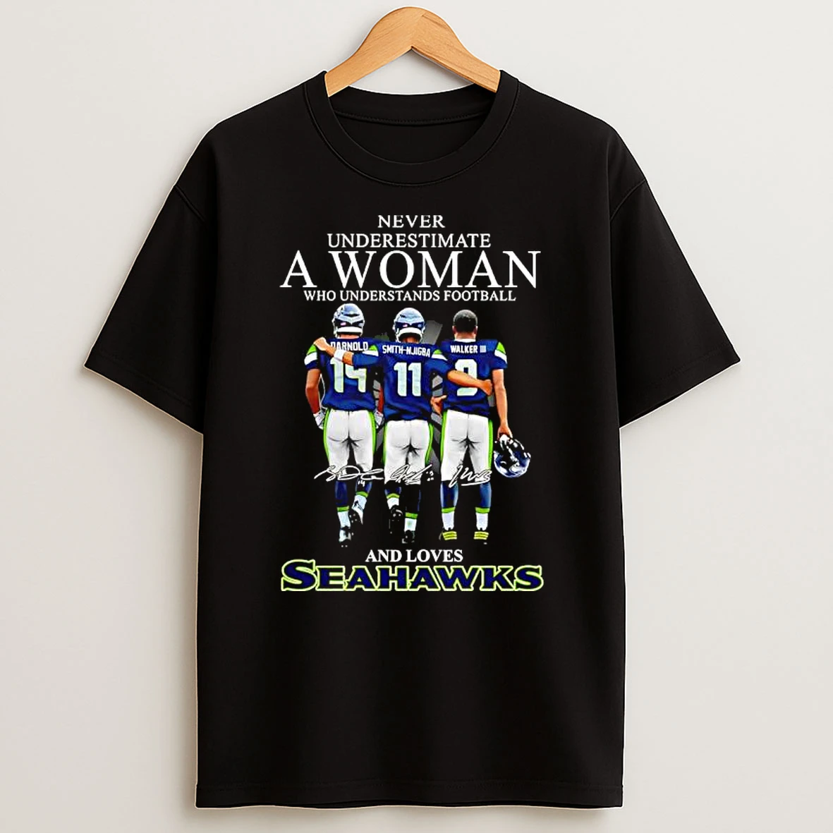 Never Underestimate A Woman And Love Seattle Seahawks Darnold X Smith Njigba X Walker Iii Signatures T Shirt