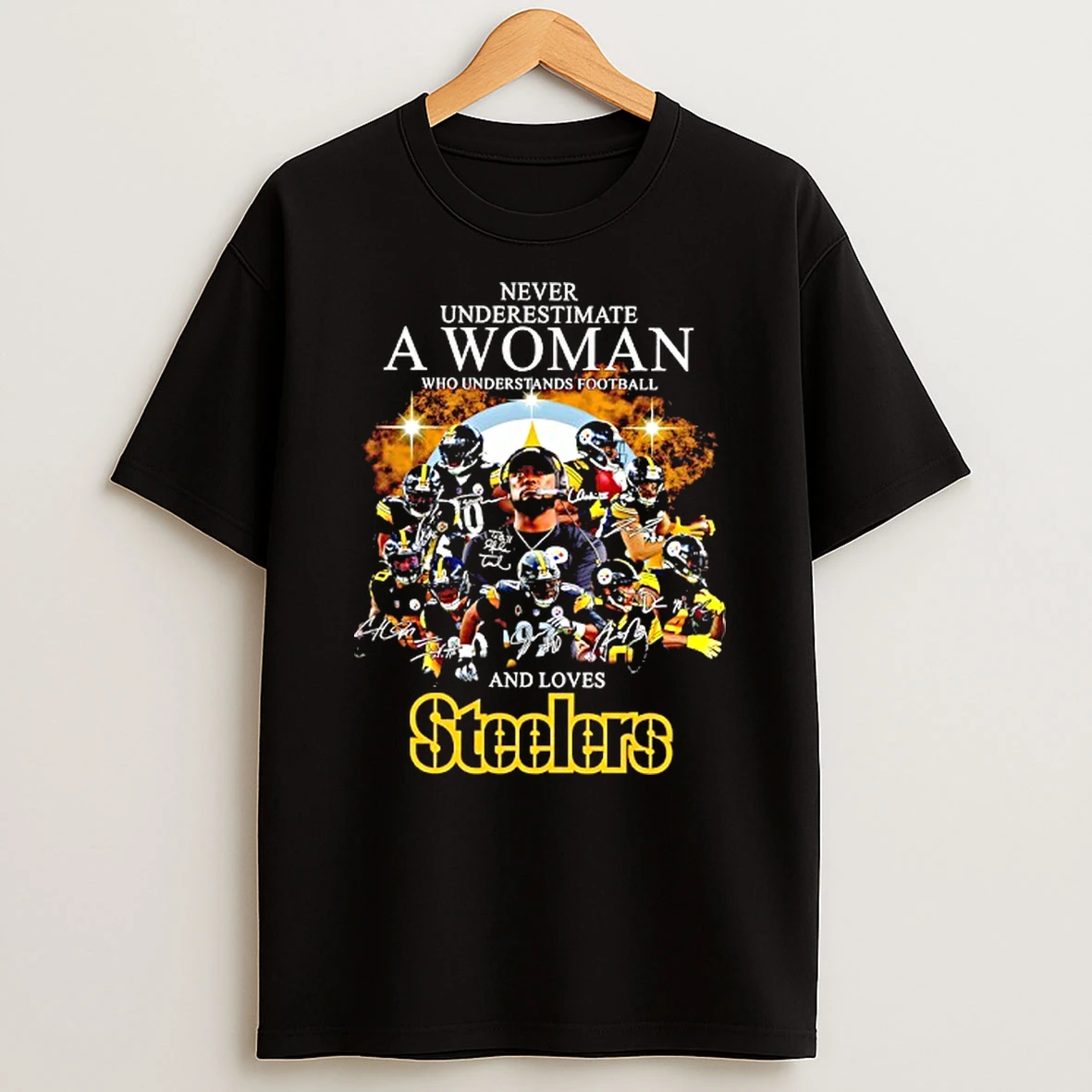 Never Underestimate A Woman Who Understands Football And Loves Pittsburgh Steelers All Team T Shirt