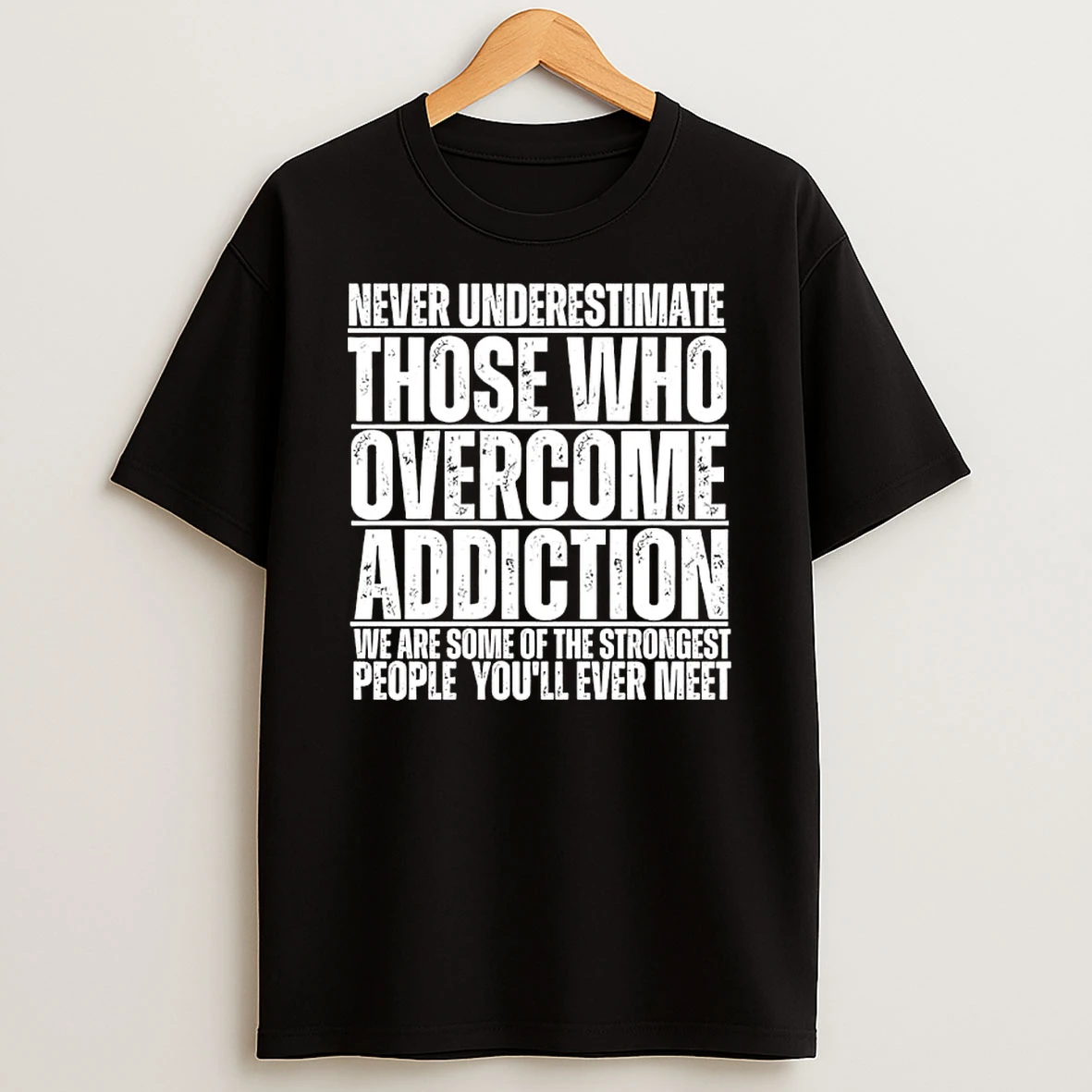 Never Underestimate Those Who Overcome Addiction T Shirt
