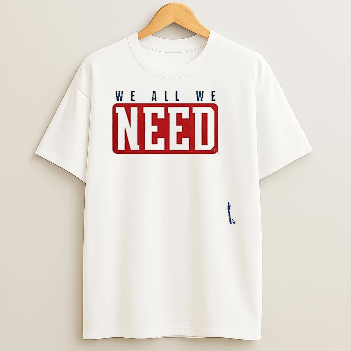 New England Patriots Nfl We All We Need T Shirt