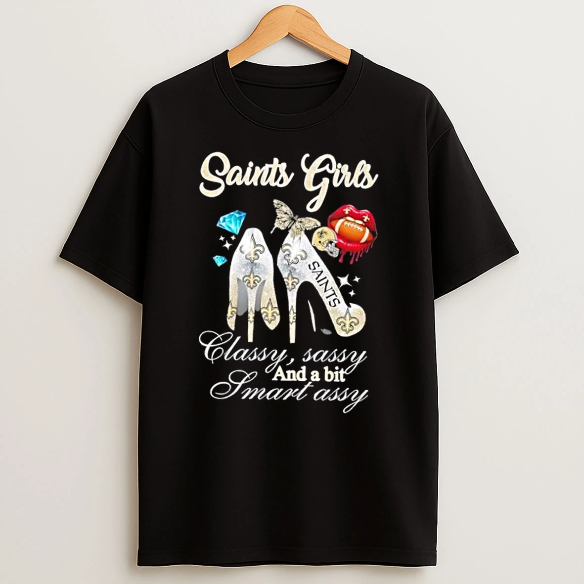 New Orleans Saints Girls High Heels Classy Sassy And A Bit Smart Assy T Shirt