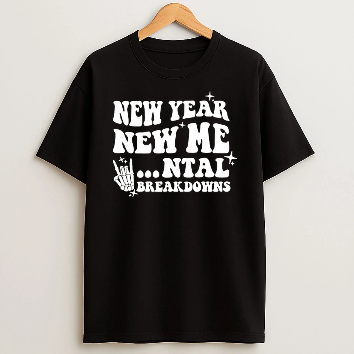 New Year New Mental Breakdown T Shirt