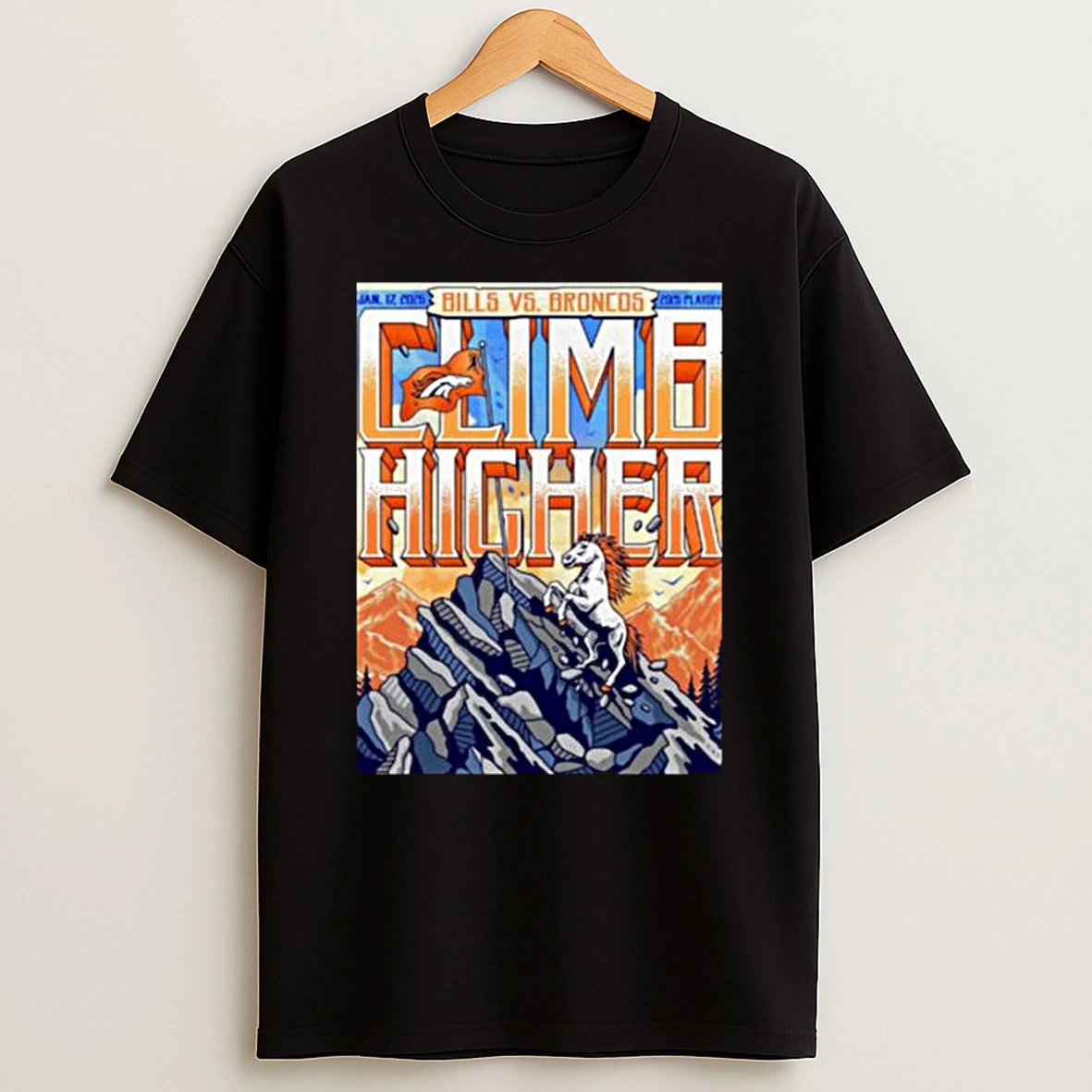 Nfl Denver Broncos Vs Denver Broncos Matchup Climb Higher On January 17 2025 T Shirt