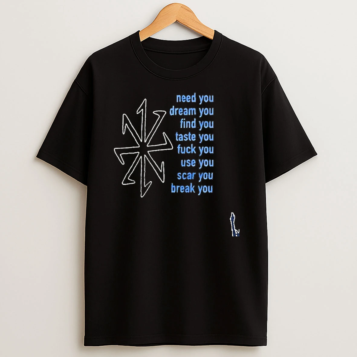 Nine Inch Nails Need You Dream You Find You Taste You Fck You Use You Scar You Break You T Shirt