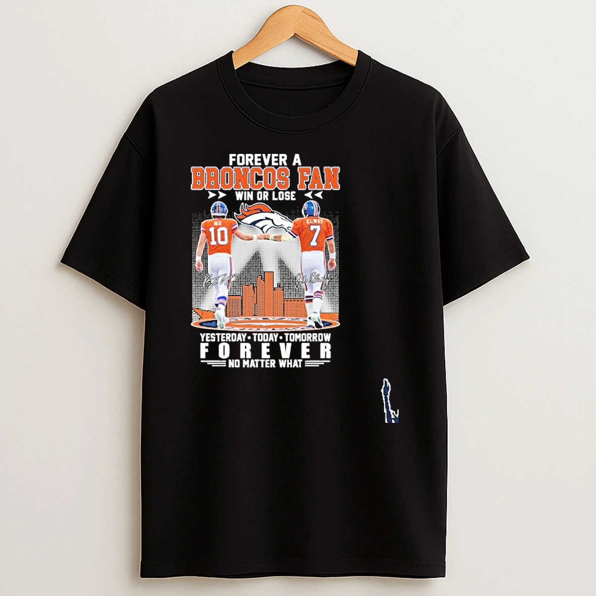 Nix And Elway Forever A Denver Broncos Fan Win Or Lose T Shirt
