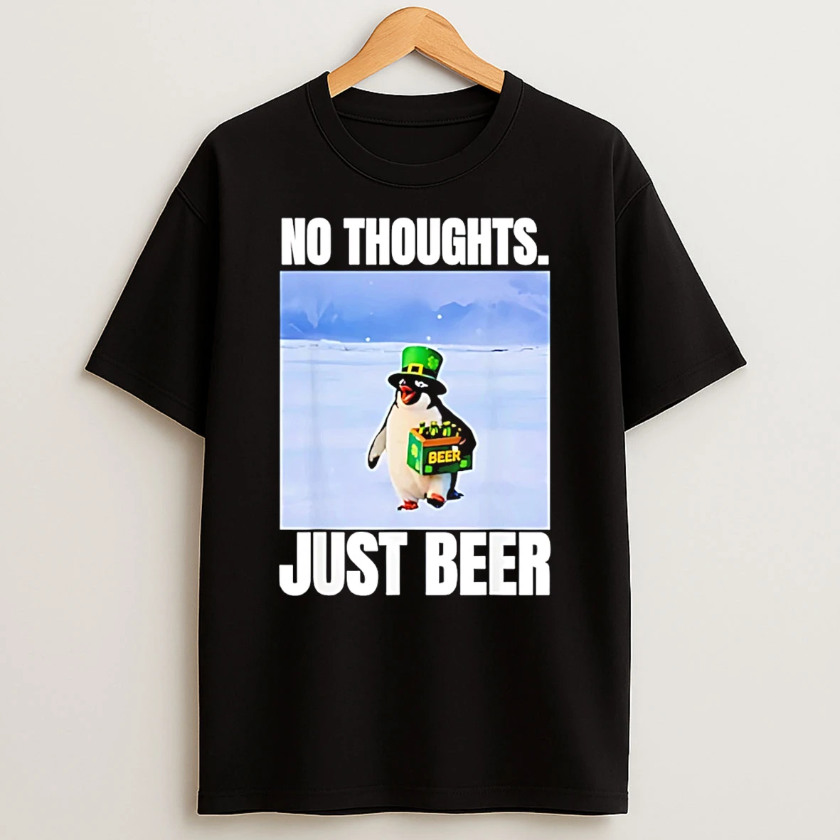 No Thoughts Just Beer The Nihilist Penguin St Patricks Day T Shirt