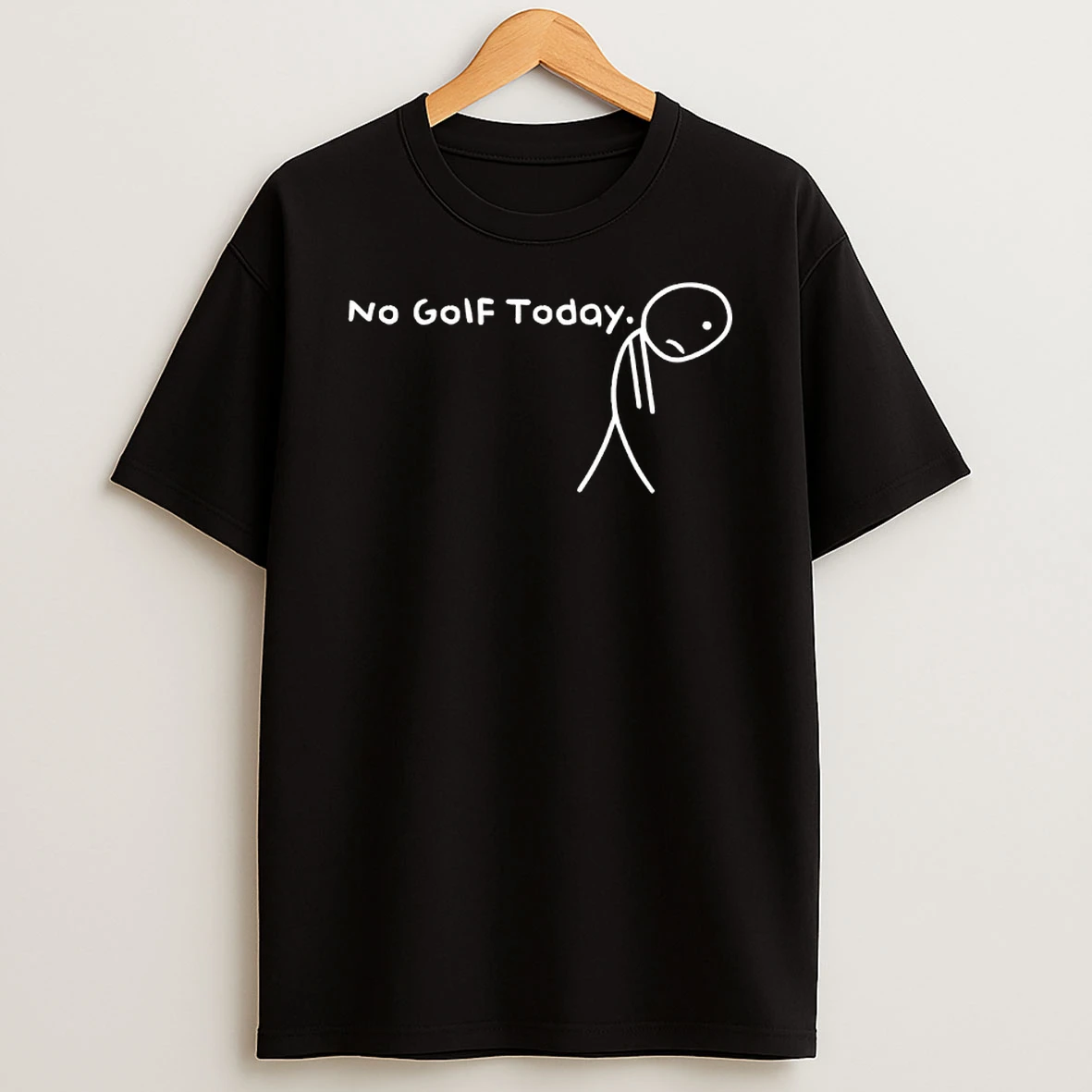 No Golf Today Sad Stickman Golfer Golfers T Shirt