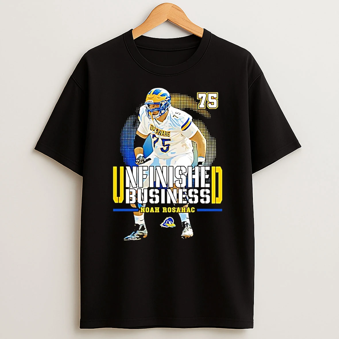 Noah Rosahac Delaware Football Ncaa Unfinished Business T Shirt