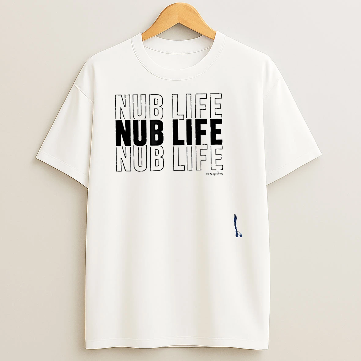 Nub Life Nub Life Nub Life T Shirt