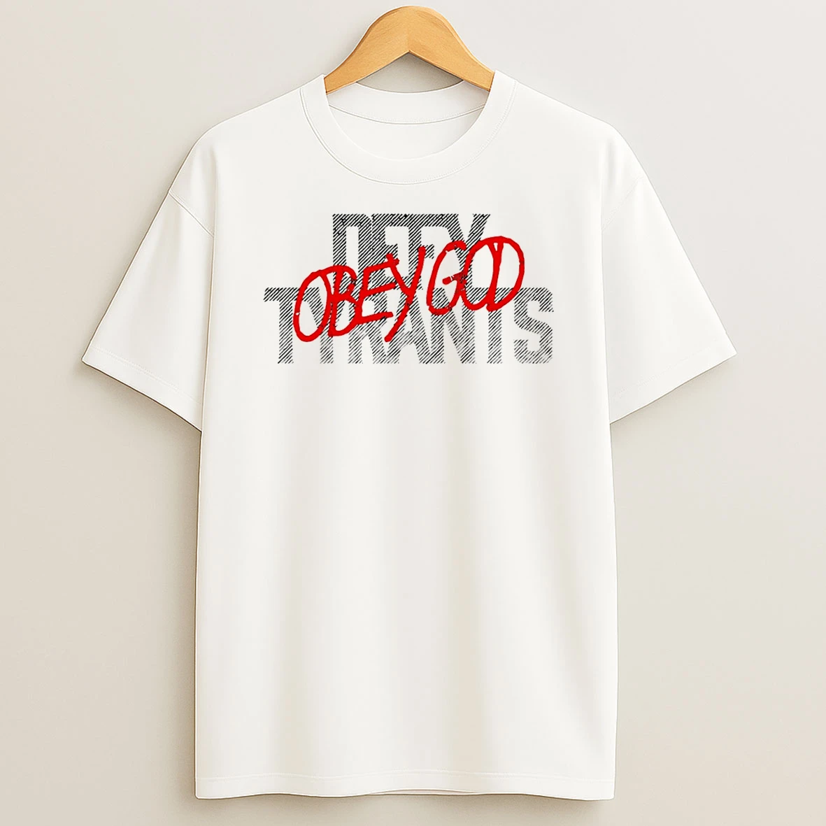 Obey God Defy Tyrants T Shirt