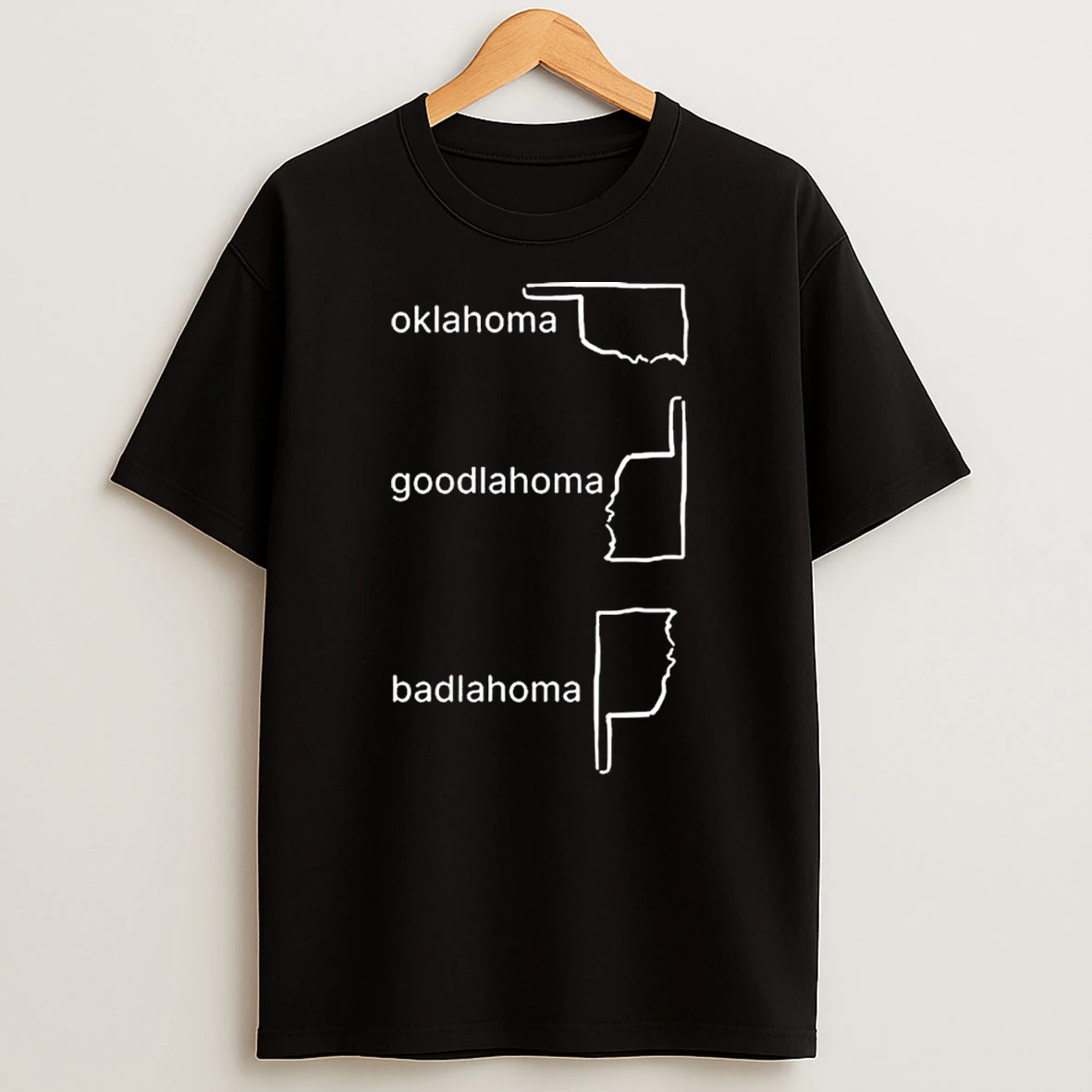 Oklahoma Goodlahoma Badlahoma T Shirt