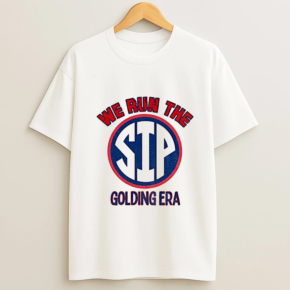 Ole Miss Rebels Football 2026 We Run The Sip Golding Era T Shirt
