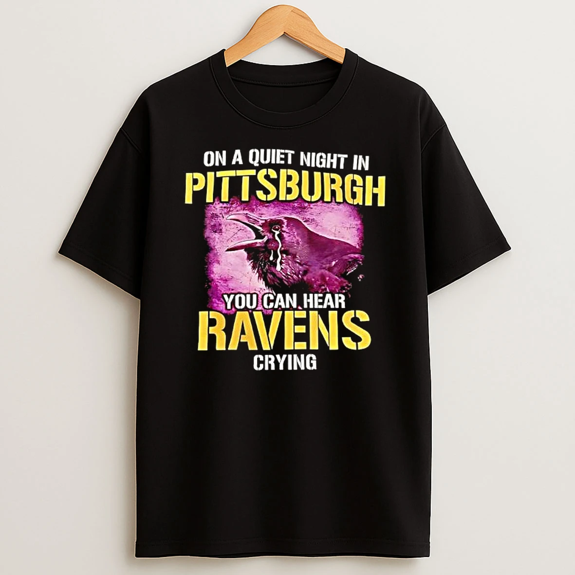 On A Quiet Night In Pittsburgh You Can Hear Ravens Crying T Shirt