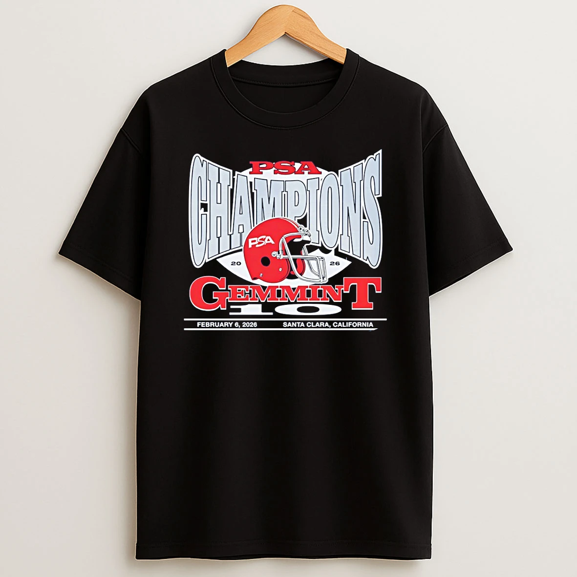 Psa Gemmint Helmet Champions 2026 Feb 6 2026 Santa Clara California T Shirt