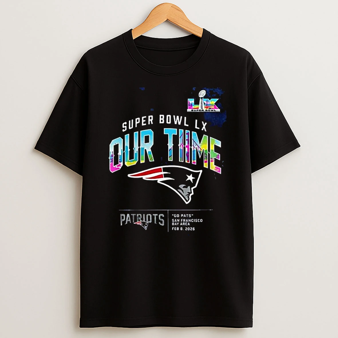 Patriots Sb Lx 2026 Our Time T Shirt