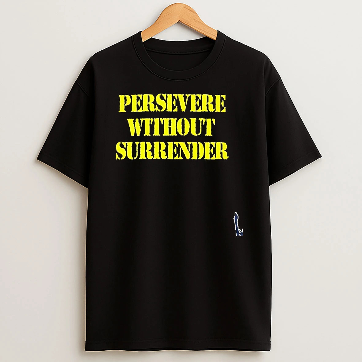 Persevere Without Surrender T Shirt