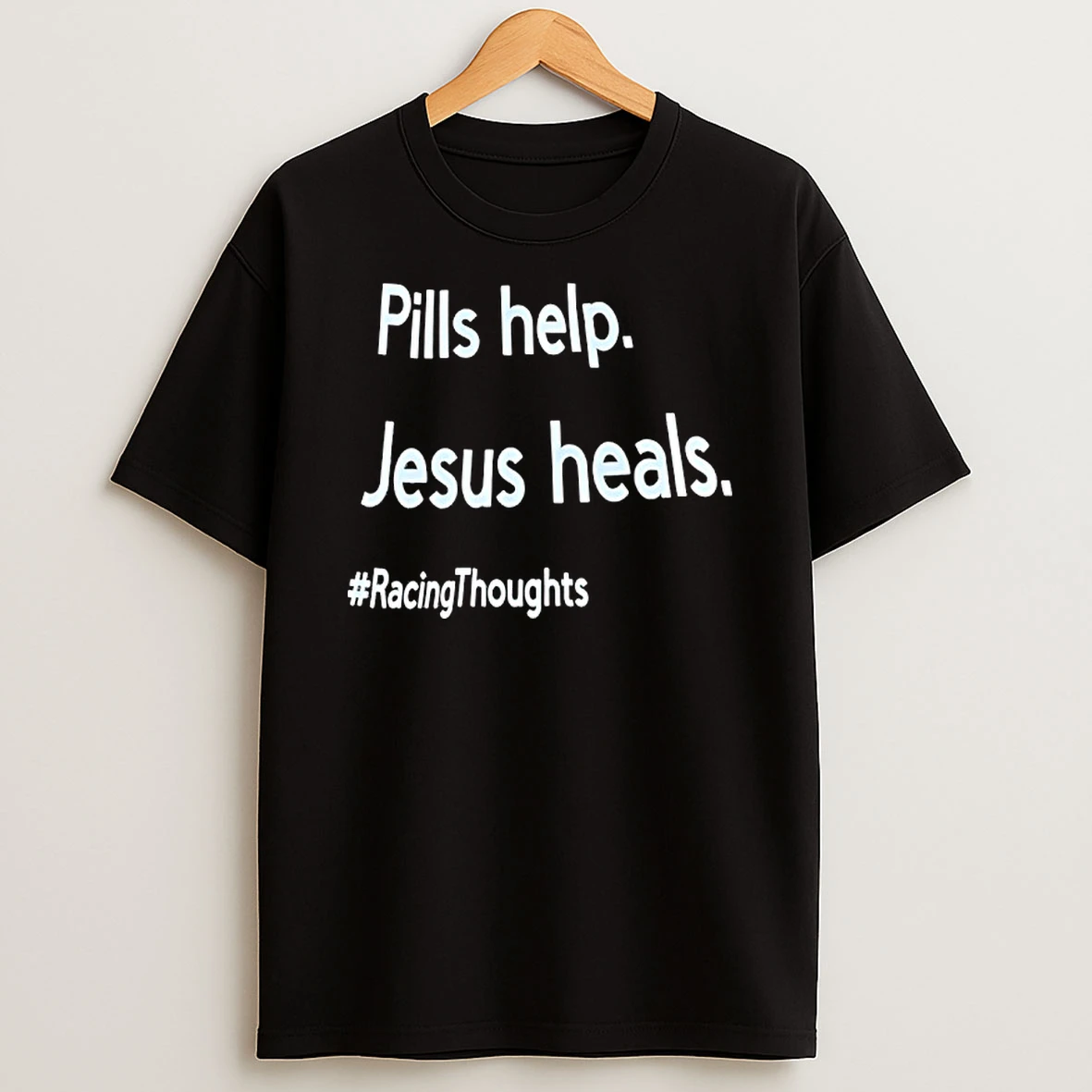 Pills Help Jesus Heals Hash Racingthoughts T Shirt