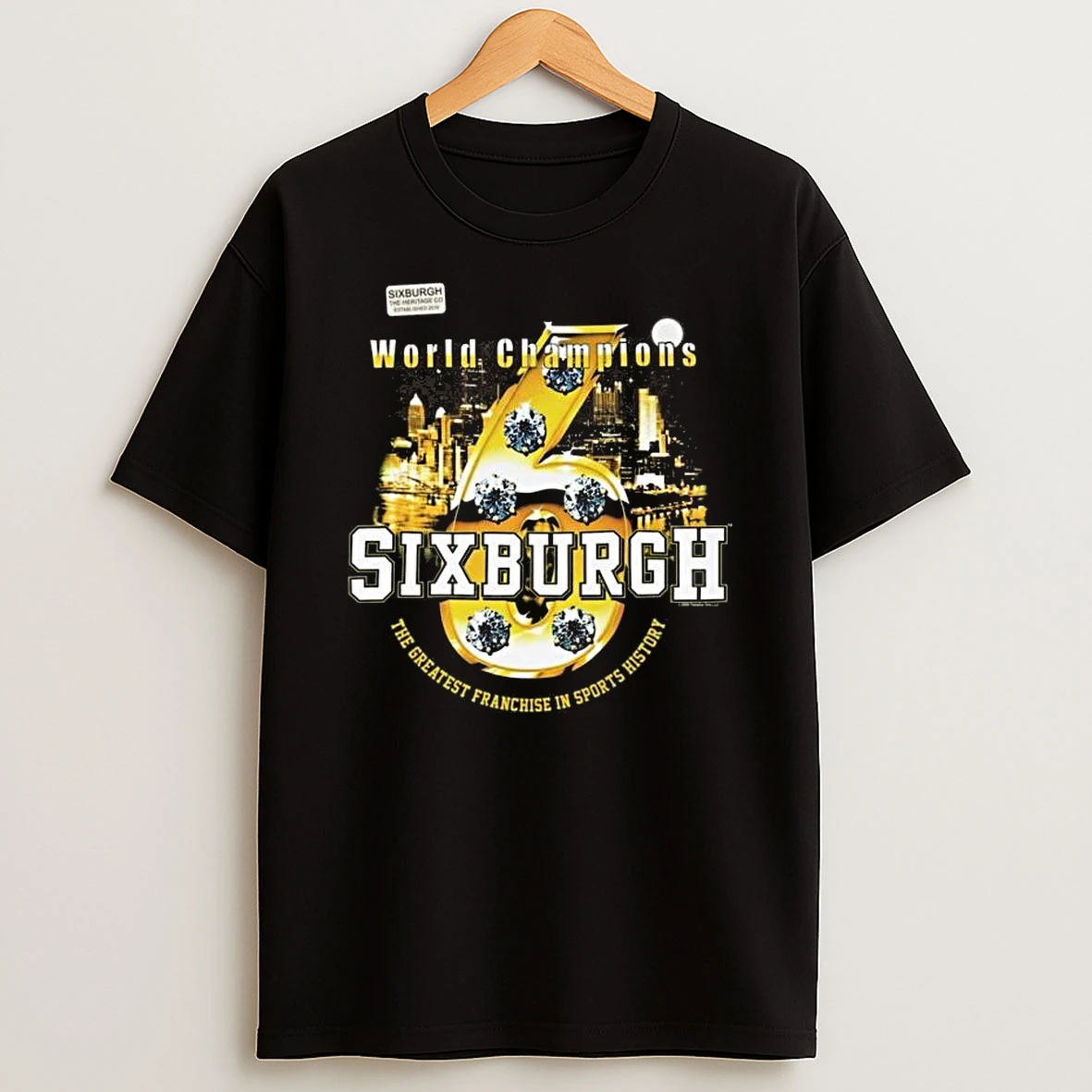 Pittsburgh Steelers Sixburgh World Champions The Greatest Franchise In Sports History T Shirt