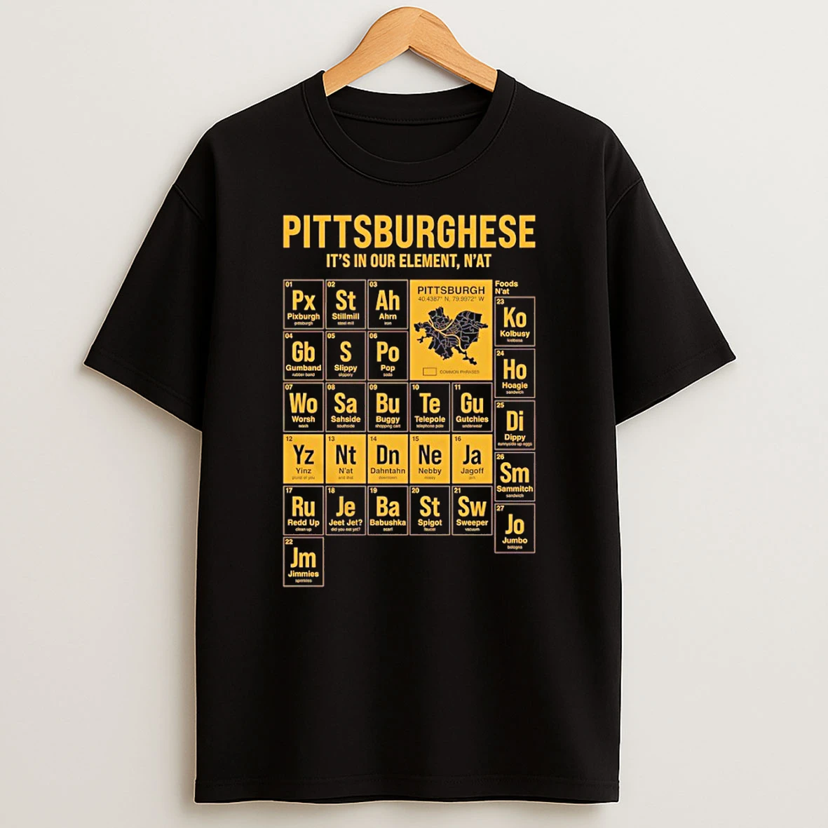 Pittsburghese Its In Our Element Nat Pittsburgh Steelers Football T Shirt