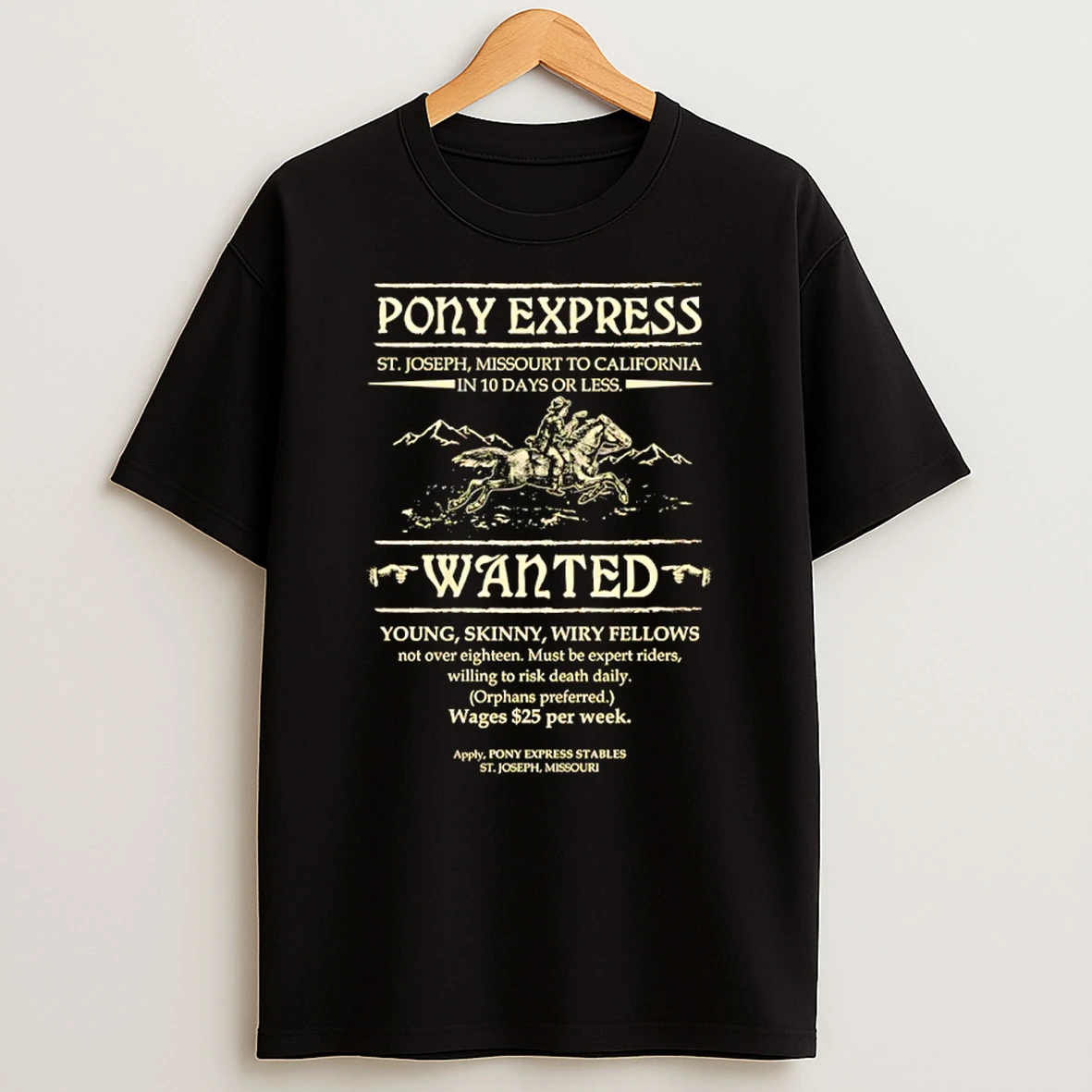 Pony Express St Joseph Missourt To California In 10 Days Or Less Wanted T Shirt