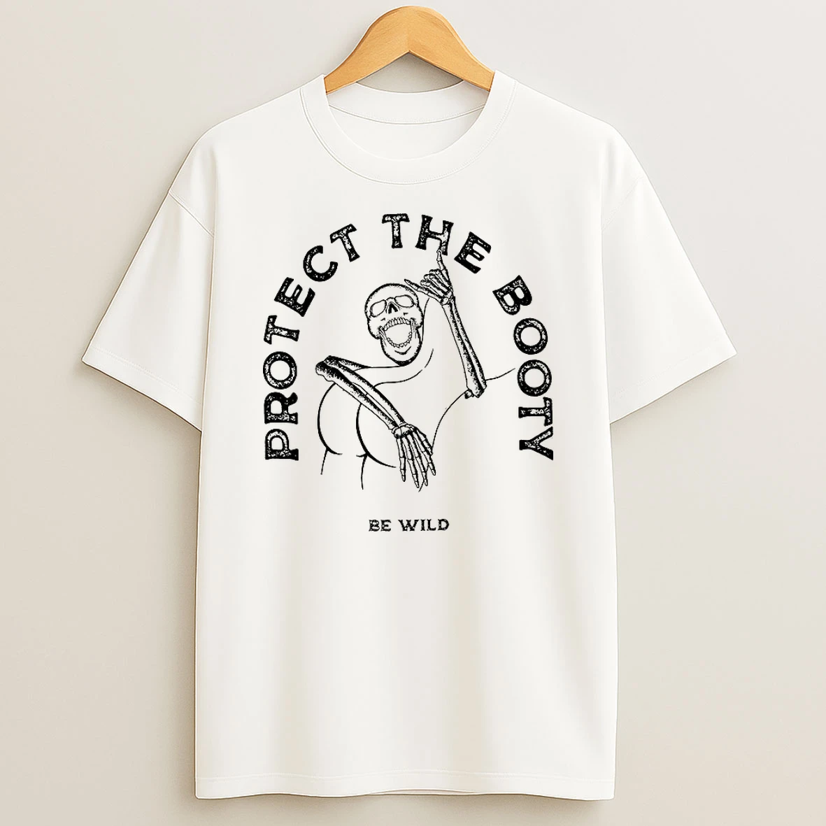 Protect The Booty Be Wild Skeleton Meme T Shirt