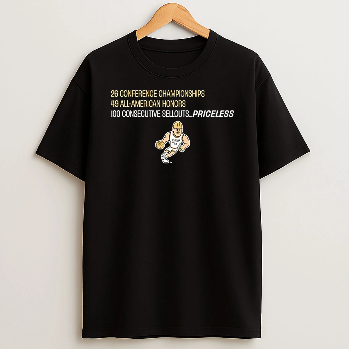 Purdue Boilermakers 26 Conference Championships 49 All American Honors 100 Consecutive Sellouts Priceless T Shirt