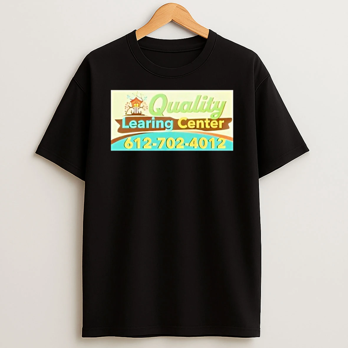 Quality Learing Center 612 702 4012 Graphic T Shirt