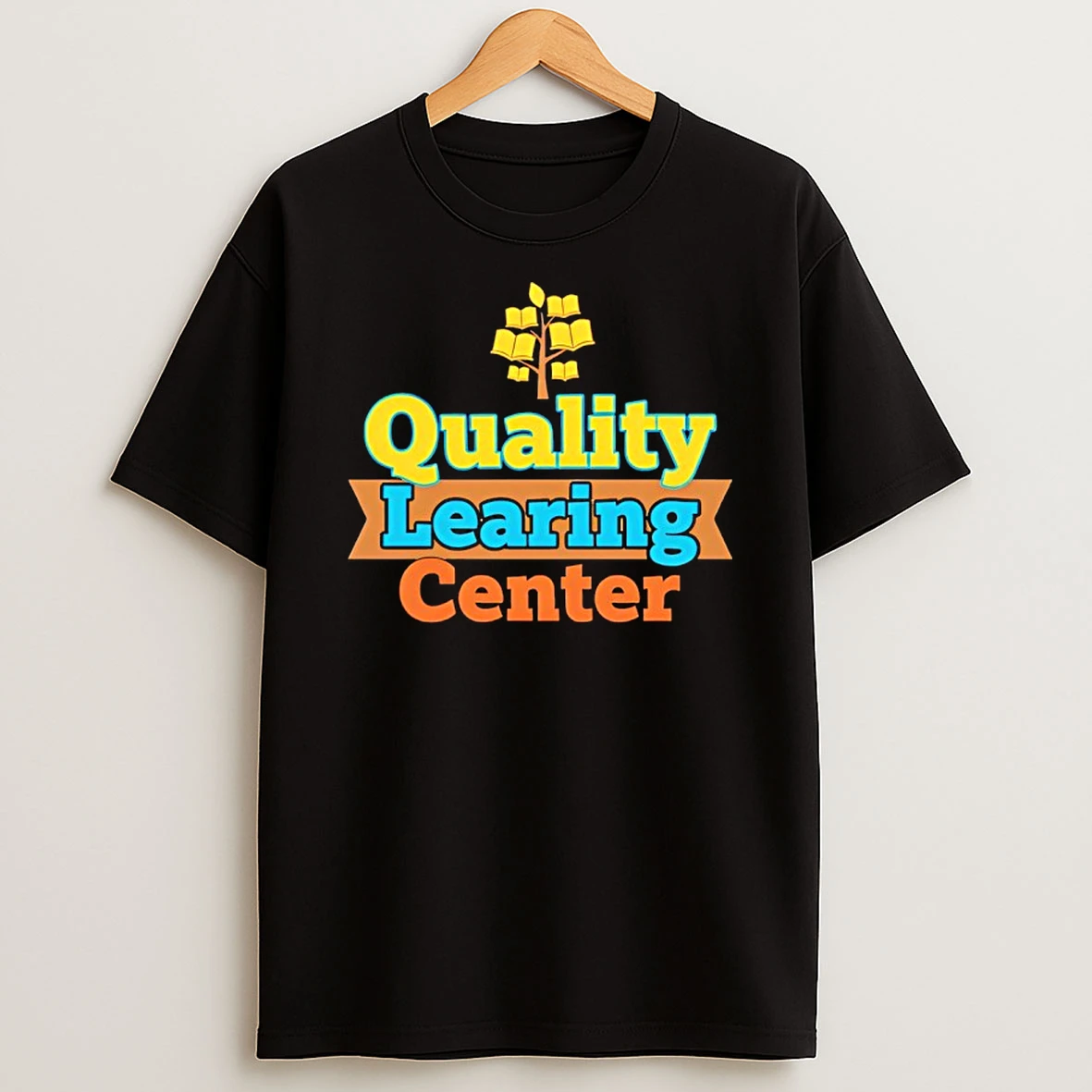 Quality Learning Center Graphic T Shirt