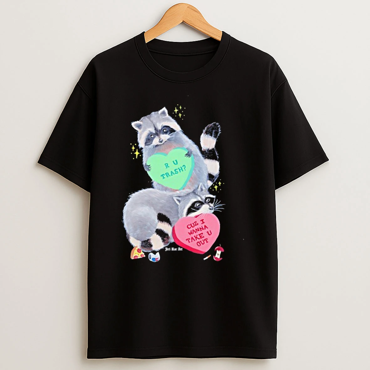 Raccoons R U Trash Cuz I Wanna Take U Out T Shirt